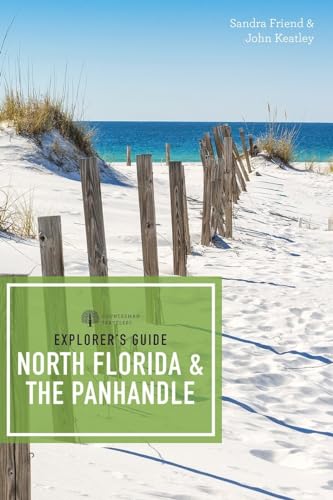Explorer's Guide North Florida & The Panhandle (Explorer's Complete, Band 0)