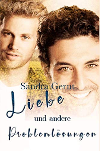 Liebe und andere Problemlösungen Liebe und andere Problemlösungen von Independently published