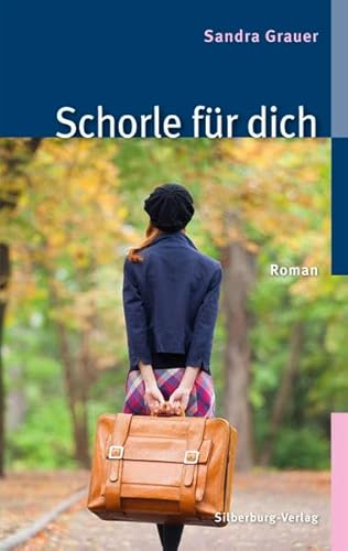 Schorle für dich: Roman