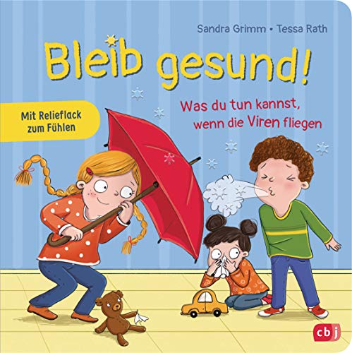 Bleib gesund!: Was du tun kannst, wenn die Viren fliegen