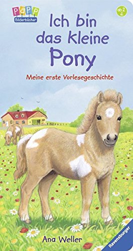 Ich bin das kleine Pony: Meine erste Vorlesegeschichte von Ravensburger Buchverlag