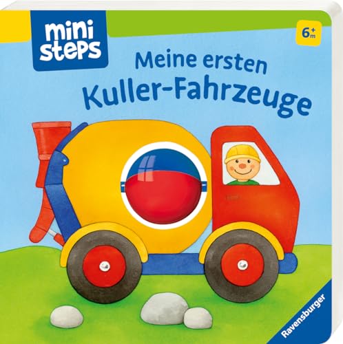 ministeps: Meine ersten Kuller-Fahrzeuge: Ab 6 Monaten (ministeps Bücher)