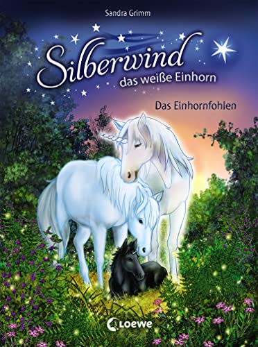 Silberwind, das weiße Einhorn (Band 7) - Das Einhornfohlen: Pferdebuch zum Vorlesen und ersten Selberlesen - Kinderbuch für Erstleser ab 7 Jahre