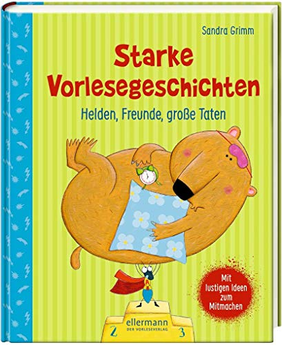 Starke Vorlesegeschichten: Helden, Freunde, große Taten