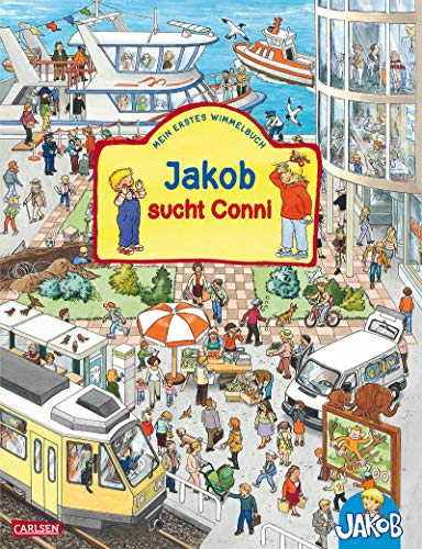 Viele bunte Sachen suchen mit Jakob und Conni: Jakob sucht Conni: Mein erstes Wimmelbuch ab 2 Jahren