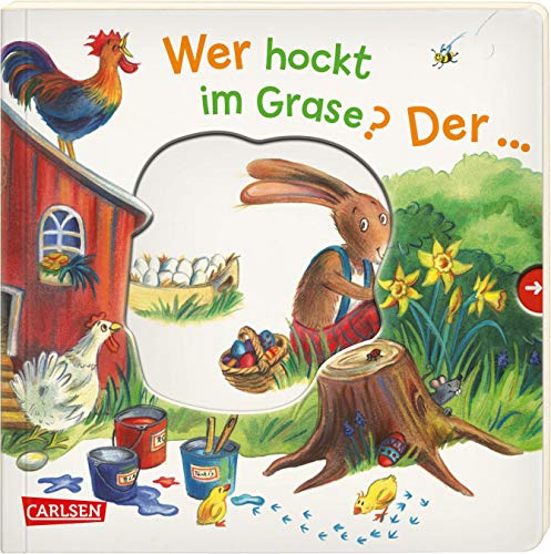Wer hockt im Grase? Der ... Osterhase!: Oster-Pappenbilderbuch zum Mitmachen mit Reimen und Ausziehseiten ab 1,5 Jahren
