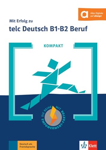 KOMPAKT Mit Erfolg zu telc Deutsch B1-B2 Beruf: Buch mit digitalen Extras