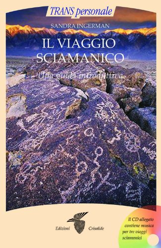 Il viaggio sciamanico. Una guida introduttiva. Con CD Audio von Crisalide