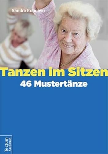 Tanzen im Sitzen - 46 Mustertänze von Tectum Verlag