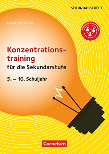 Konzentrationstraining für die Sekundarstufe (2. Auflage) - 5. - 10. Schuljahr: Kopiervorlagen