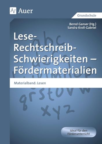 Lese-Rechtschreib-Schwierigkeiten - Fördermaterialien: Materialband: Lesen (1. bis 4. Klasse) (Auer LRS-Programm) von Auer Verlag i.d.AAP LW