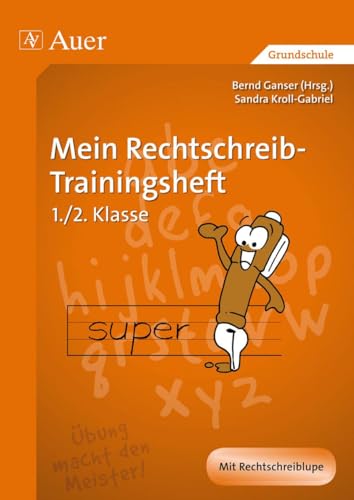 Mein Rechtschreib-Trainingsheft: (1. bis 4. Klasse): 1. und 2. Klasse (Auer LRS-Programm) von Auer Verlag i.d.AAP LW