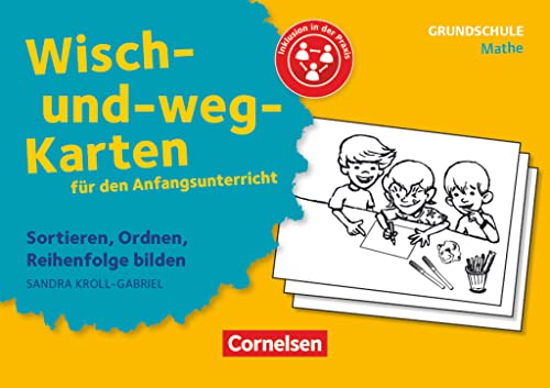 Wisch-und-weg-Karten für den Anfangsunterricht - Mathematik: Sortieren, Ordnen, Reihenfolge bilden - 32 Bildkarten mit Begleitheft