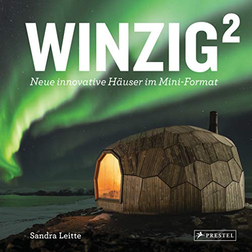 Winzig²: Neue innovative Häuser im Mini-Format - Winzig2 von Prestel