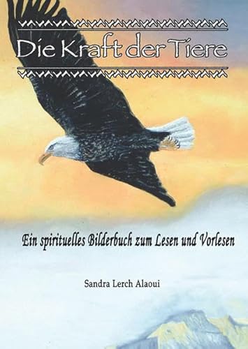 Die Kraft der Tiere: Ein spirituelles Bilderbuch zum Lesen und Vorlesen von Hierophant