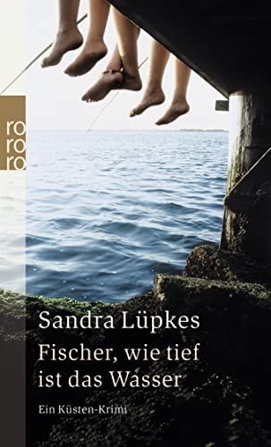 Fischer, wie tief ist das Wasser: Ein Küsten-Krimi | Für Krimi-Fans von Klaus-Peter Wolf und Eva Almstädt von Rowohlt Taschenbuch