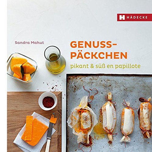 Genusspäckchen: pikant & süß en papillote (Genuss im Quadrat) von Hädecke Verlag