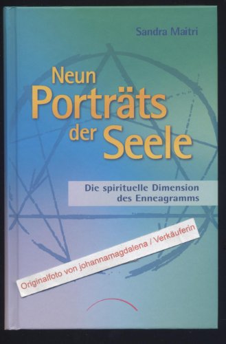 Neun Porträts der Seele: Die spirituelle Dimension des Enneagramms von Kamphausen Media GmbH