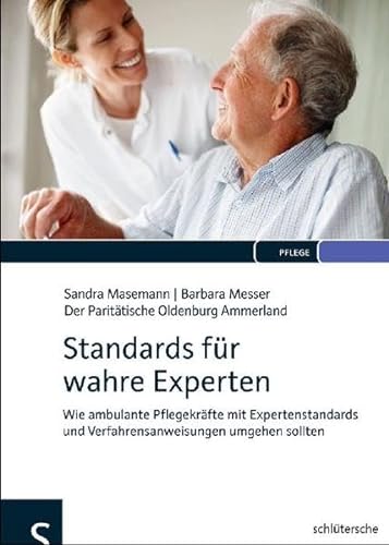 Standards für wahre Experten: Wie ambulante Pflegekräfte mit Expertenstandards und Verfahrensanweisungen umgehen sollten