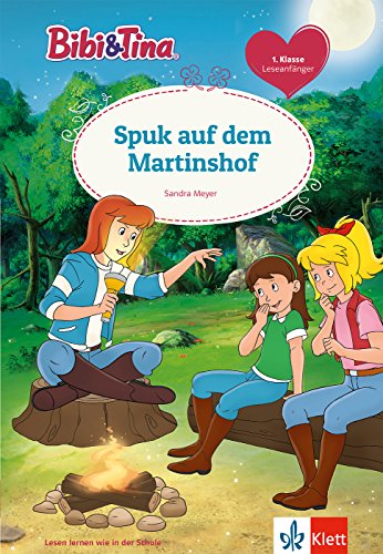 Bibi & Tina: Spuk auf dem Martinshof. Leseanfänger 1. Klasse, ab 6 Jahren (Lesen lernen mit Bibi und Tina) von Klett Lerntraining