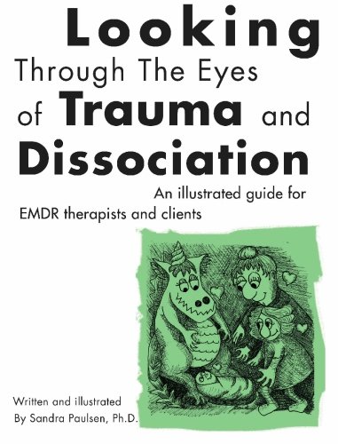 Looking Through the Eyes of Trauma and Dissociation: An illustrated guide for EMDR therapists and clients von BookSurge Publishing