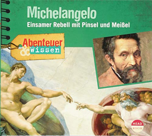 Abenteuer & Wissen: Michelangelo - Einsamer Rebell mit Pinsel und Meißel