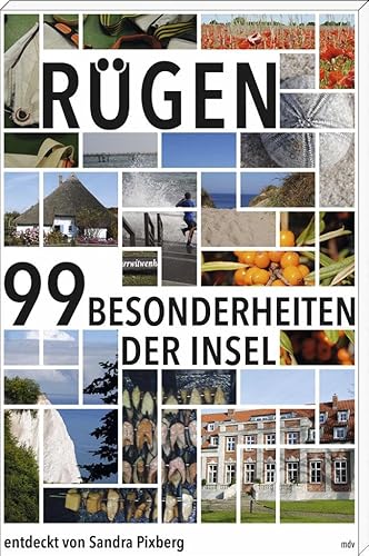 Rügen: Die 99 Besonderheiten der Insel von Mitteldeutscher Verlag