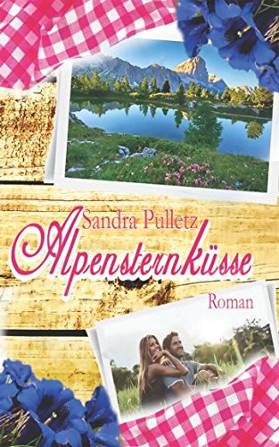 Alpensternküsse von Independently published