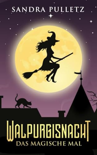 Walpurgisnacht - Das magische Mal von Independently published