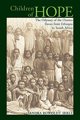 Children of Hope: The Odyssey of the Oromo Slaves from Ethiopia to South Africa von Ohio University Press