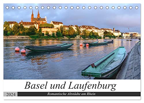 Basel und Laufenburg - Romantische Altstädte am Rhein (Tischkalender 2024 DIN A5 quer), CALVENDO Monatskalender von CALVENDO