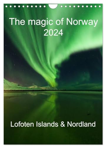 The magic of Norway 2024 - Lofoten Islands & Nordland (Wandkalender 2024 DIN A4 hoch), CALVENDO Monatskalender: Northern lights and wild nordic landscapes von CALVENDO