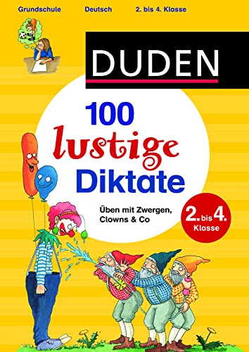 100 lustige Diktate 2. bis 4. Klasse: Üben mit Zwergen, Clowns & Co (Duden - Lernhilfen) von Bibliograph. Instit. GmbH