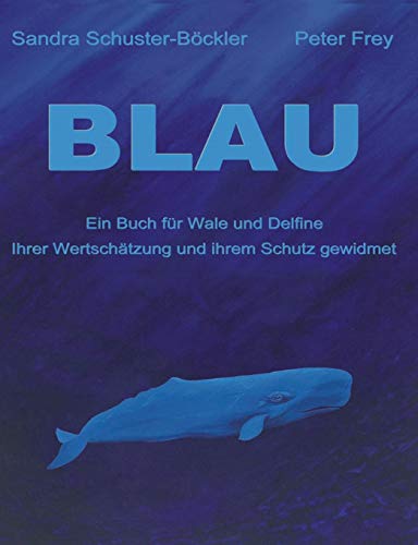 Blau: Ein Buch für Wale und Delfine