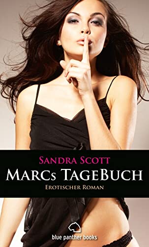 Marcs TageBuch | Erotischer Roman: Taschenbuch: Studenten, ein Experiment und viel mehr ...