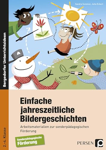 Einfache jahreszeitliche Bildergeschichten: Arbeitsmaterialien zur sonderpädagogischen Förderung (2. bis 4. Klasse) von Persen Verlag i.d. AAP