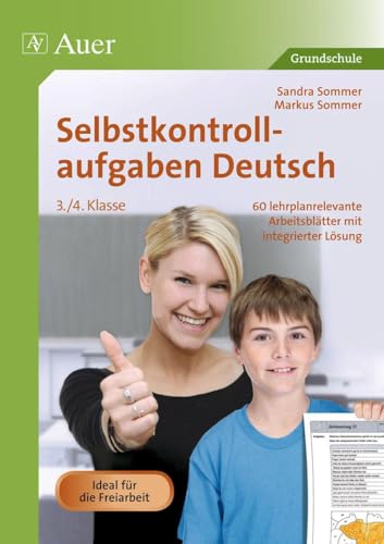 Selbstkontrollaufgaben Deutsch 3.-4. Klasse: 60 lehrplanrelevante Arbeitsblätter mit integrierter Lösung (Selbstkontrollaufgaben Grundschule) von Auer Verlag i.d.AAP LW