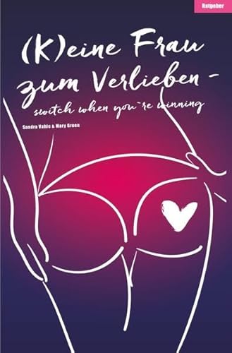(K)eine Frau zum Verlieben: - switch when you`re winning