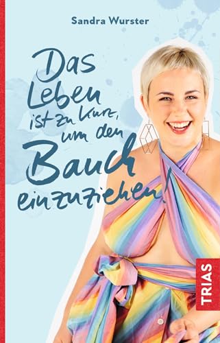 Das Leben ist zu kurz, um den Bauch einzuziehen Das Leben ist zu kurz, um den Bauch einzuziehen