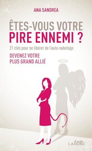 Êtes-vous votre pire ennemi ? 21 clés pour se libérer de l'auto-sabotage - Devenez votre plus grand allié - Poche Êtes-vous votre pire ennemi ? 21 clés pour se libérer de l'auto-sabotage - Devenez votre plus grand allié - Poche