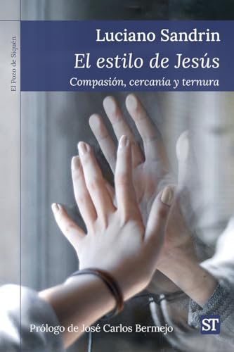 El estilo de Jesús: Compasión, cercanía, ternura (El Pozo de Siquén, Band 489) von Sal Terrae