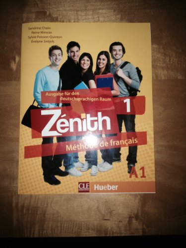Zénith 1 – Ausgabe für den deutschsprachigen Raum: Méthode de français / Livre de l’élève – Kursbuch mit DVD-ROM und Lösungsheft