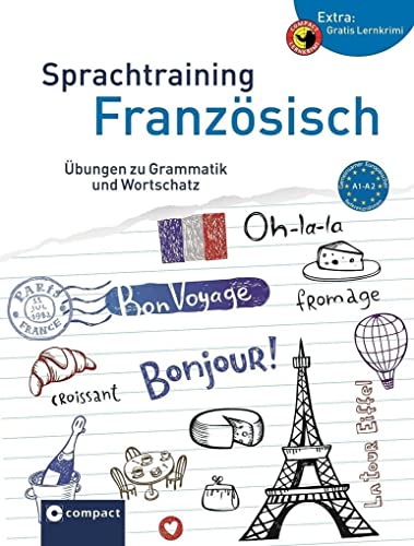 Sprachtraining Französisch: Übungen zu Grammatik und Wortschatz A1-A2