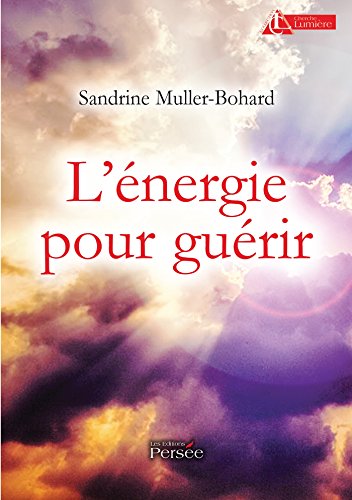 L ENERGIE POUR GUERIR