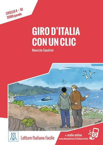 Giro d'Italia con un clic: Livello 4 / Lektüre + Audiodateien als Download (Letture Italiano Facile) von Hueber Verlag