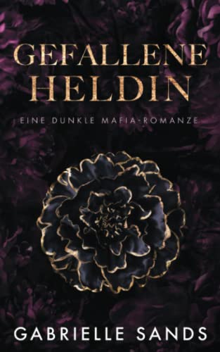 Gefallene Heldin: Eine dunkle Mafia Romanze (Die Gefallenen, Band 1) von Independently published