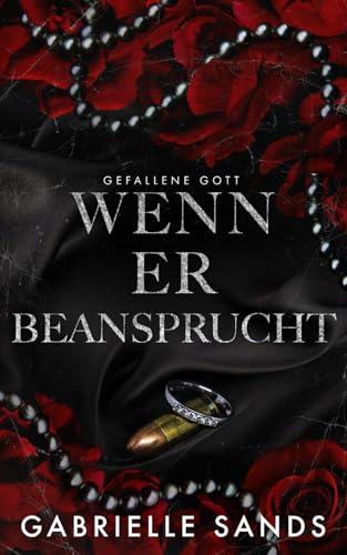 Wenn er beansprucht: Eine dunkle Mafia Romanze (Gefallene Gott, Band 2) von Independently published