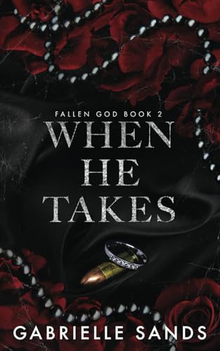 When He Takes: A Dark Mafia Romance (Fallen God, Band 2)