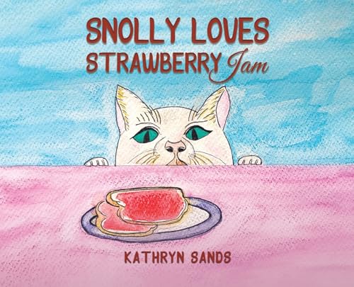 Snolly Loves Strawberry Jam von Austin Macauley Publishers