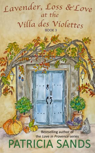 Lavender, Loss & Love at the Villa des Violettes von Independently published